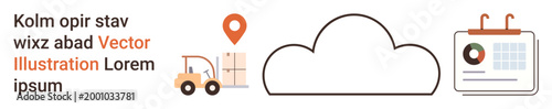 Logistics, supply chain, cloud storage, data management, delivery services, scheduling. Visual of forklift, map pin cloud and calendar. Logistics and supply chain concepts with cloud technology