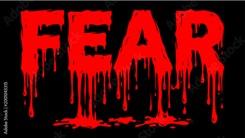 The word fear in large dripping red letters on a black background dripping typography nightmare