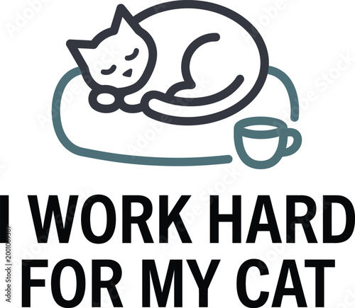 I Work Hard For My Cat Minimal Line Art Funny Cat Quote Simple Typography Design