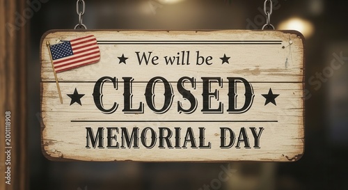 Memorial day closure sign with american flag decoration