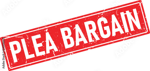 Red distressed rectangular rubber stamp reads PLEA BARGAIN with white lettering on white