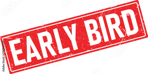 Vintage distressed red rubber stamp impression with the words Early Bird stamped in white