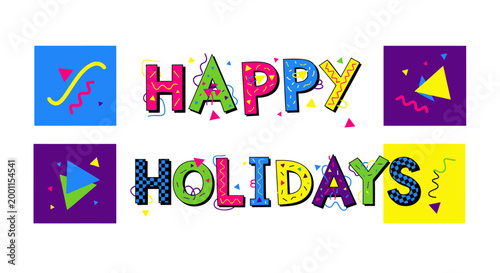 Colorful Happy Holidays greeting in retro 90s Memphis style