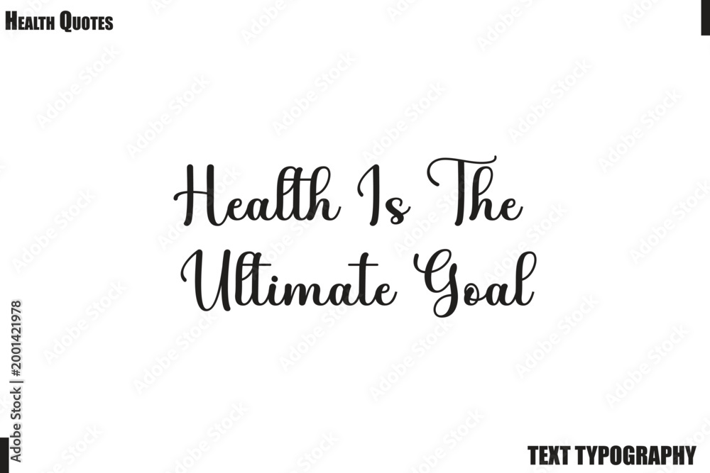Fototapeta premium Health Is The Ultimate Goal Wellness and Fitness Typography Vector Quote