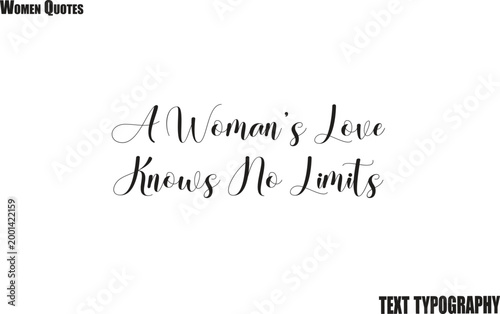  A Woman’s Love Knows No Limits  saying Feminist Typography Quote