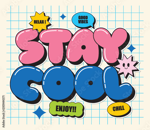 Retro Bubble Typography Stay Cool Vector Illustration with Colorful Stickers