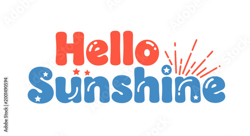 Hello Sunshine, colorful typography, vector greeting, cheerful illustration, bright words
