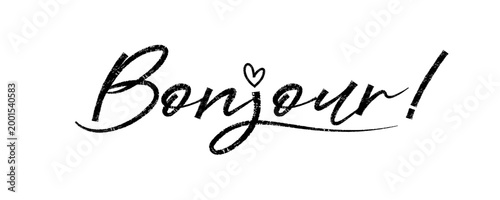French word Bonjour. Trendy brush stroke quote text. Marker drawn calligraphy. Modern motivation and inspiration phrase great for invitation and greeting card, t-shirt, prints and posters