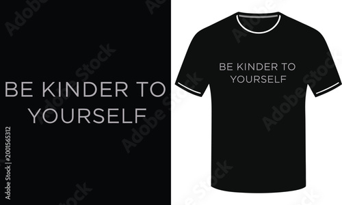 Be kinder to yourself minimalist typography t-shirt design featuring a positive mental health quote for daily inspiration