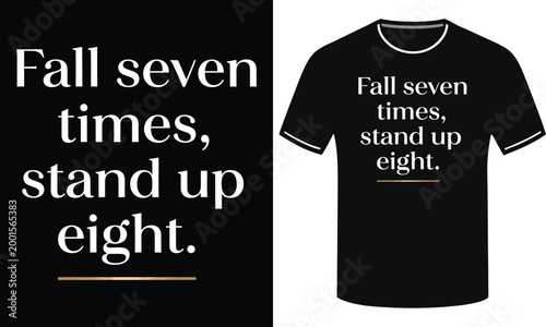 Fall seven times stand up eight resilient motivational typography t-shirt design for overcoming life challenges