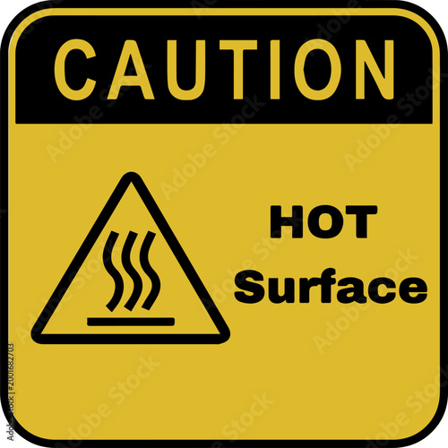 Caution Hot Surface Safety Sign with Warning Icon on Yellow Background