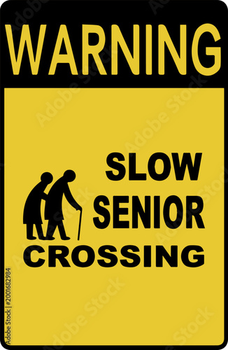 "Warning: Slow Senior Crossing" Safety Sign with Elder Icon on Yellow Background