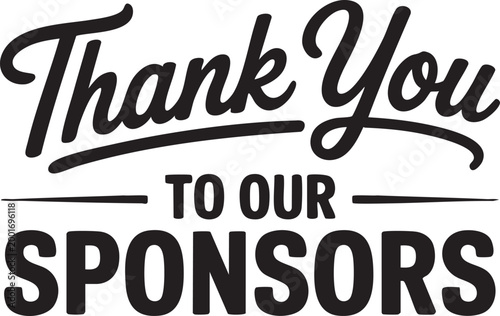 Typography Thank You To Our Sponsors in elegant cursive and bold fonts on white background for sponsorship appreciation