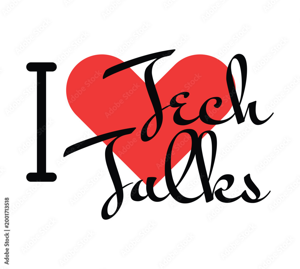 Naklejka premium I love Tech Talks creative slogan. Hand drawn letters with red heart. Vector illustration, lettering in modern design