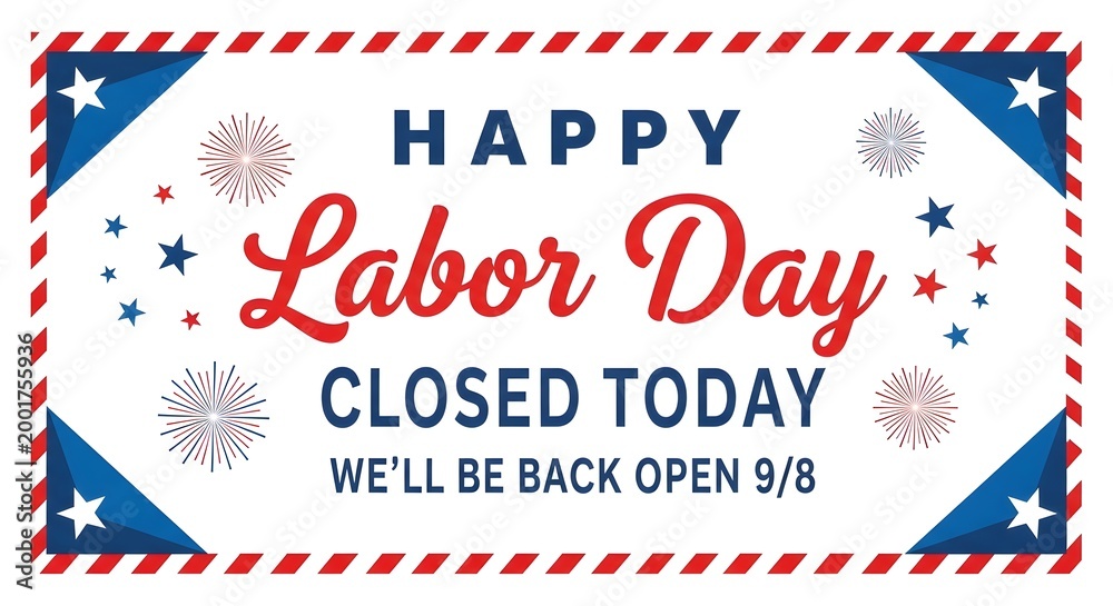Obraz premium Happy labor day closed today sign with fireworks and patriotic border isolated on white background