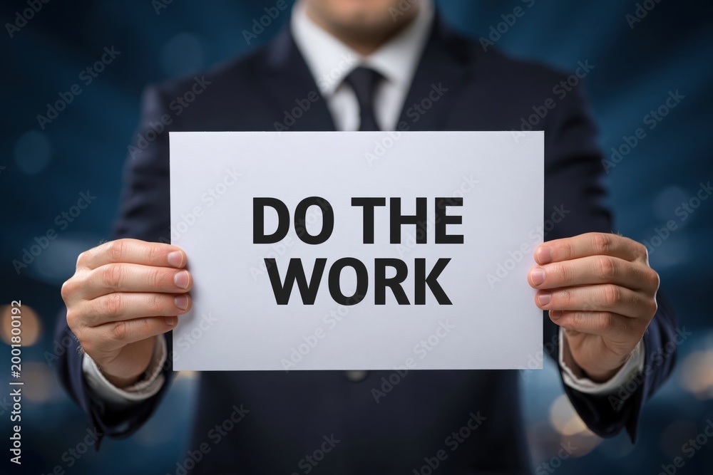 Obraz premium A simple and direct motivational message from a businessman: Do The Work