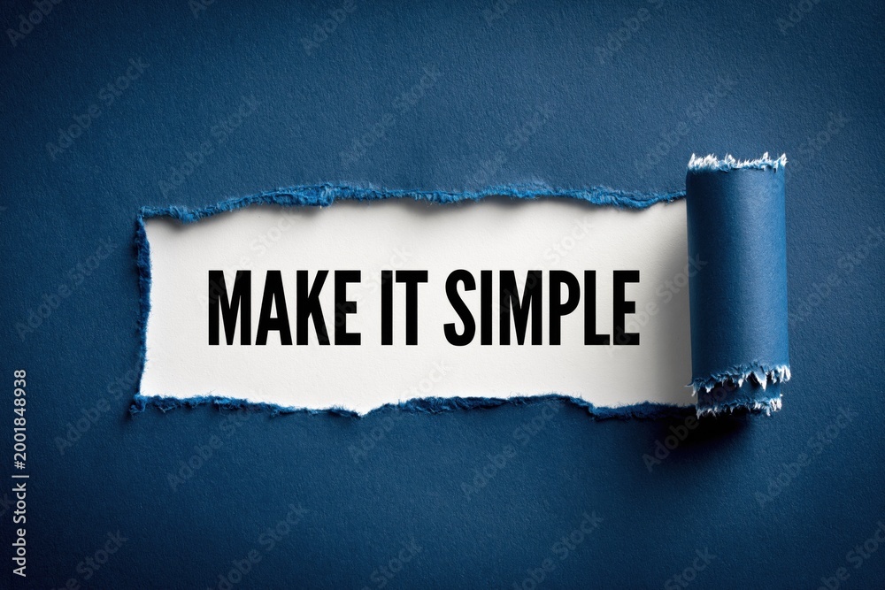 Fototapeta premium Make It Simple philosophy of clarity and efficiency