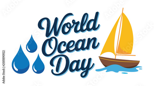 World ocean day illustration with sailboat and water drops, marine conservation awareness concept, ocean environment sustainability and sea life theme