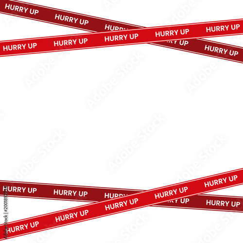 Quadro su tela Red warning tapes with text hurry up crossing on white background