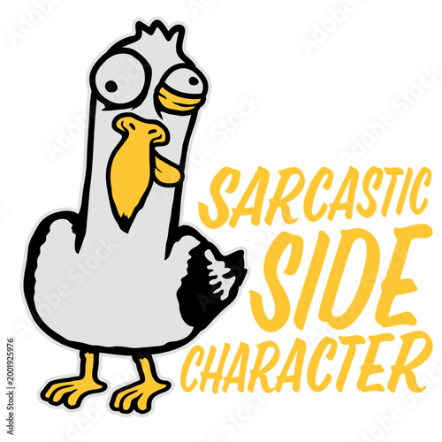 Seagull Crazy Bird Sarcastic Side Character – the perfect title for everyone who knows they're the witty, sharp-tongued voice in the background. Funny, self-aware for natural born scene stealers.