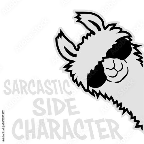 Llama Alpaca Sunglasses Sarcastic Side Character – the perfect title for everyone who knows they're the witty, sharp-tongued voice in the background. Funny, self-aware for natural born scene stealers.