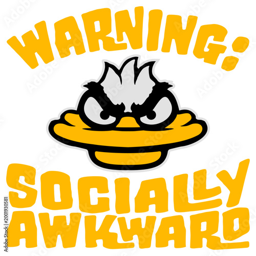 Duck Warning Socially Awkward – the most honest label for everyone who fumbles small talk, overthinks every interaction and still shows up anyway. Funny, self-aware and a relatable gift.