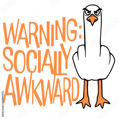 Seagull Duck Insult Warning Socially Awkward – the most honest label for everyone who fumbles small talk, overthinks every interaction and still shows up anyway. Funny, self-aware and a perfect gift.