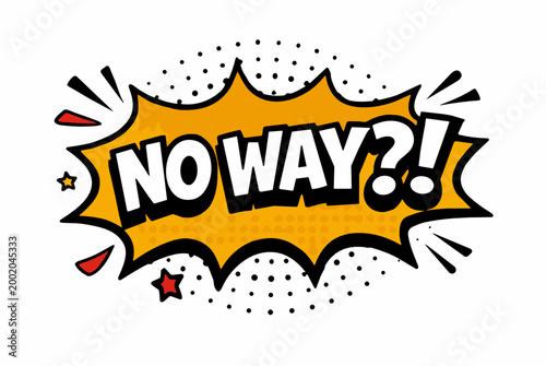 Comic speech bubble with NO WAY?! text on white background. Orange starburst explosion with white lettering, red star accents, halftone dots and burst rays, pop art style.