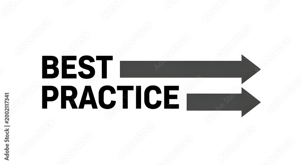 Obraz premium Best practice text displayed with bold black arrows pointing to the right indicating forward progress and high quality professional business standards