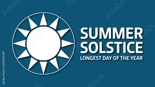 Summer Solstice Longest Day of the Year Celebration Graphic with Sun Icon on Blue Background