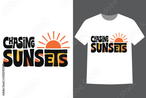 Fotografie Creative vintage style tshirt design with chasing sunsets text and colorful suns