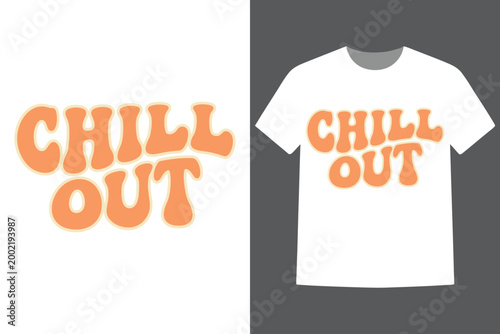Fotografie Trendy vintage style chill out text design on a white tshirt and isolated on tra