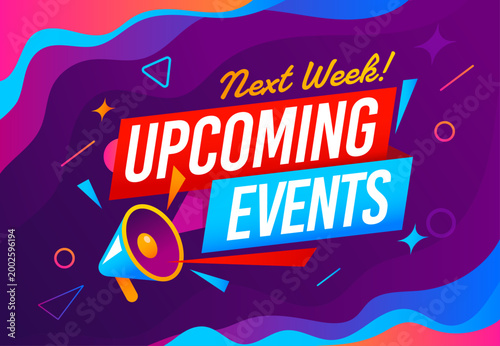 Upcoming events poster with megaphone for next week agenda, vector banner. Upcoming event poster in abstract modern simple design for save the date and entertainment events promotion information