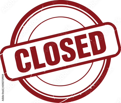 Circular red grunge texture closed business stamp indicating unavailability or temporary cessation of operations