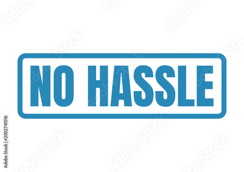Tableau sur toile Clear blue graphic text sign NO HASSLE displayed in a prominent rectangle shape