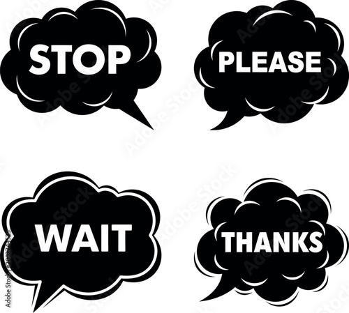 Black speech bubbles with polite requests stop please wait and thanks