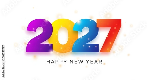 Vibrant 'happy new year 2027' graphic with colorful numbers and sparkling confetti celebration