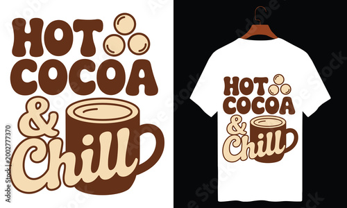 Tableau sur toile Hot cocoa and chill slogan t shirt design with coffee mug and marshmallow graphic