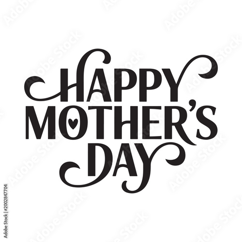 Fotografie Happy mother s day typography design black lettering on white background