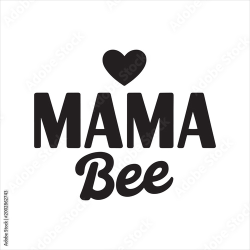 Mama Bee Love