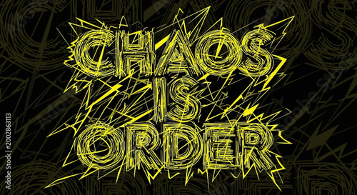 Chaos is Order Text Art Design.