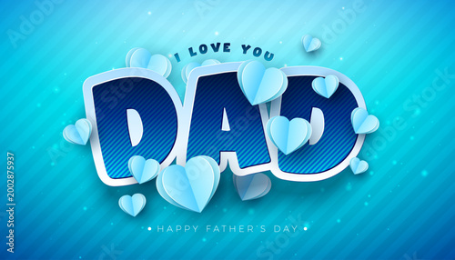 Happy Father's Day Greeting Card Design with Flying Paper Heart on Blue Background. Vector Celebration Illustration with I Love You Dad Cut Out Lettering. Template for Party Flyer, Post Card, Sale