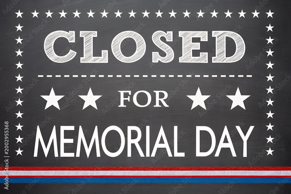Fototapeta premium Chalkboard Memorial Day Closed Sign, Patriotic Classroom Holiday Notice, Rustic Blackboard Memorial Day Graphic, Hand-Drawn Style Patriotic Announcement, Memorial Day Business Closure Chalkboard