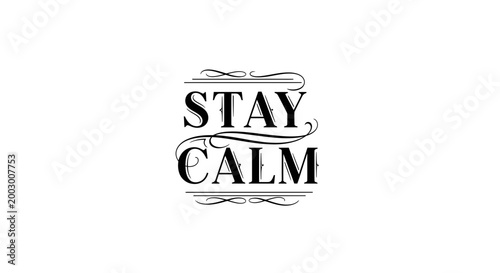 Stay Calm Typography with Ornate Flourishes