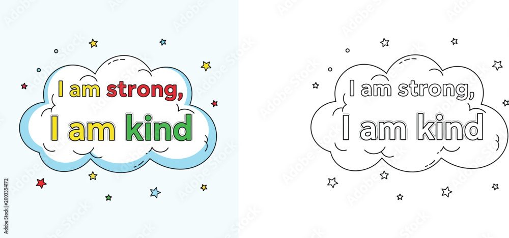 Fototapeta premium Kids positive affirmation quote I am strong I am kind inside a cloud. Color and black and white coloring page vector illustration.