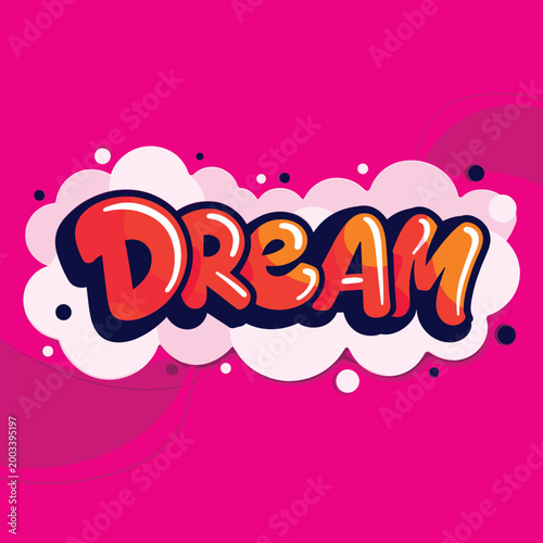 Dream lettering in vibrant graffiti style on pink background