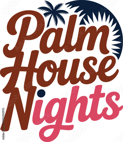 Palm house nights typography with palm trees and a tropical vibe with script font and words