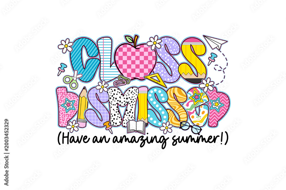 Fototapeta premium Class Dismissed Amazing Summer Vacation Sublimation Design