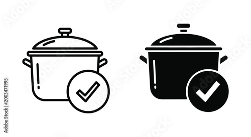 Cooking pot with checkmark in circle in outline and solid fill vector styles indicating completed meal preparation successful cooking