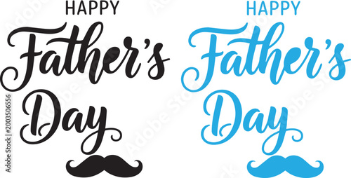Happy father's day calligraphy with mustache silhouette two color variations